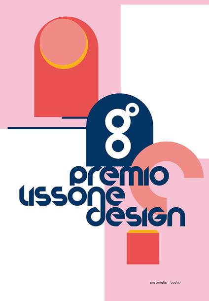  Premio Lissone Design. 8ª edizione -  Anty Pansera - copertina