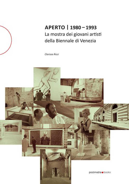Aperto 1980 – 1993. La mostra dei giovani artisti della Biennale di Venezia - Clarissa Ricci - copertina