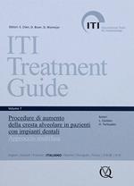 Iti treatment guide. Vol. 7: Procedure di aumento della cresta alveolare in pazienti con impianti dentali. Approccio multifase.