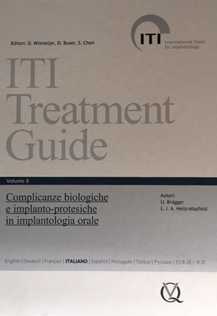 Iti treatment guide. Vol. 8: Complicanze biologiche e implants-protesiche in implantologia orale. - Daniel Buser,Urs C. Belser,Daniel Wismeijer - copertina