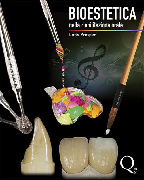 Bioestetica nella riabilitazione orale - Loris Prosper - copertina