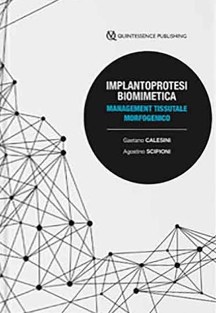 Implantoprotesi biomimetica. Management tessutale morfogenico - Gaetano Calesini,Agostino Scipioni - copertina