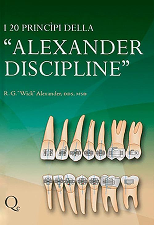 I venti principi della «Alexander discipline» - Alexander Wick - copertina
