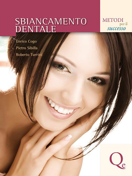 Sbiancamento dentale - Enrico Cogo,Pietro Sibilla,Roberto Turrini - copertina