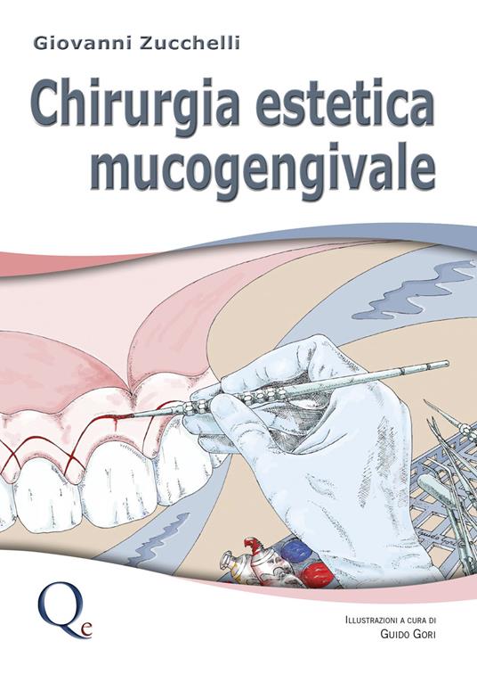 Chirurgia estetica mucogengivale - Giovanni Zucchelli - copertina