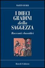 I dieci gradini della saggezza. Racconti chassidici