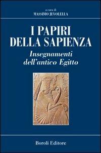 I papiri della sapienza. Insegnamenti dell'antico Egitto - copertina