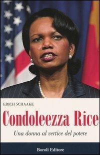 Condoleezza Rice. Una donna al vertice del potere - Erich Schaake - copertina
