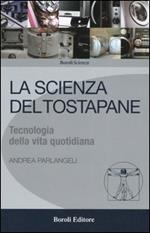 La scienza del tostapane. Tecnologia della vita quotidiana