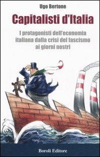 Capitalisti d'Italia - Ugo Bertone - copertina