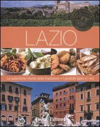 Lazio. Le autentiche ricette della tradizione. I prodotti tipici e i vini. Ediz. illustrata - copertina