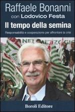 Il tempo della semina. Responsabilità e cooperazione per afforntare la crisi