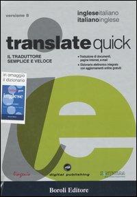 Translate quick. Il traduttore semplice e veloce. Inglese-italiano, italiano-inglese. CD-ROM - copertina