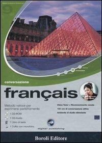 Français. Metodo veloce per esprimersi perfettamente. Conversazione. Cd Audio e CD-ROM - copertina