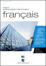 Français. Livello principianti e falsi principianti. Corso 1. CD Audio e CD-ROM