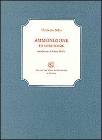 Ammonizione ed altre poesie. Con CD Audio - Umberto Saba - copertina