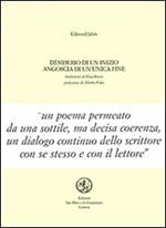 Desiderio di un inizio, angoscia di un'unica fine. Testo francese a fronte