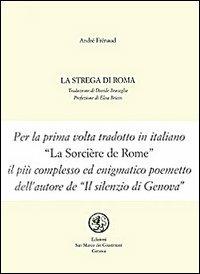 La strega di Roma. Testo francese a fronte - André Frénaud - copertina