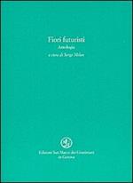 Fiori futuristi. Antologia