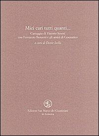 Miei cari tutti quanti... Carteggio di Vittorio Sereni con Ferruccio Benzoni e gli amici di Cesenatico - Vittorio Sereni,Ferruccio Benzoni - copertina