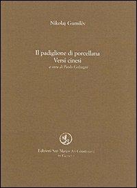 Il padiglione di porcellana. Versi cinesi - Nikolaj S. Gumilëv - copertina