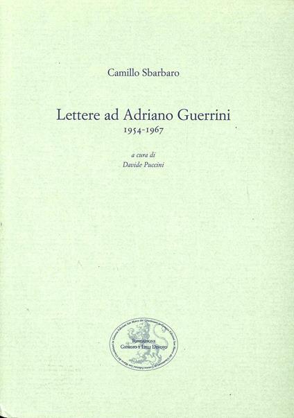 Lettere ad Adriano Guerrini (1954-1967) - Camillo Sbarbaro - copertina