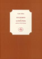 Un giorno-La rinunzia