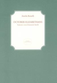 October Elizabethans. Testo inglese a fronte - Amelia Rosselli - copertina