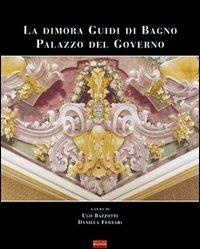 La dimora Guidi di Bagno palazzo del governo - copertina