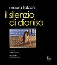 Il silenzio di Dioniso - Mauro Falzoni - copertina