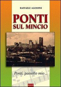 Ponti sul Mincio - Raffaele Agostini - copertina