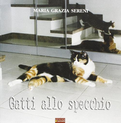 Gatti allo specchio - Maria Grazia Sereni - copertina