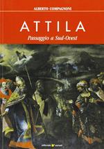 Attila. Passaggio a sud-ovest