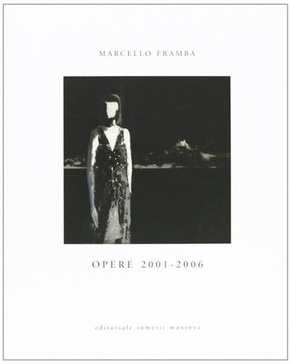 Opere 2001-2006 - Marcello Framba - copertina