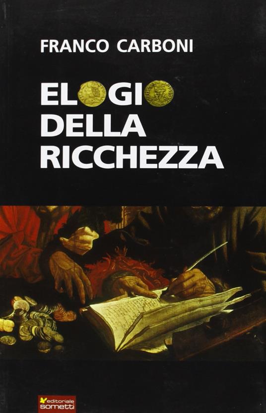 Elogio della ricchezza - Franco Carboni - copertina