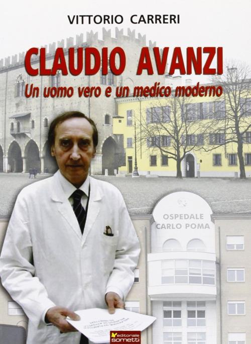 Claudio Avanzi. Un uomo vero e un medico moderno - Vittorio Carreri - copertina