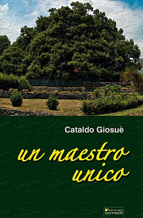 Un maestro unico - Giosuè Cataldo - copertina
