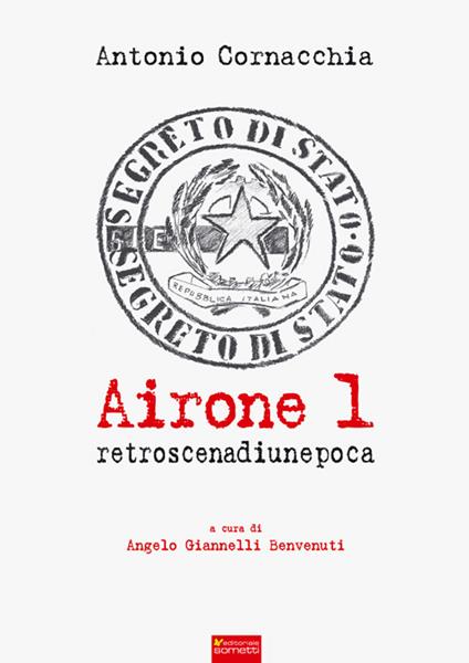 Airone 1. Retroscena di un'epoca - Antonio Cornacchia - copertina