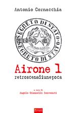 Airone 1. Retroscena di un'epoca
