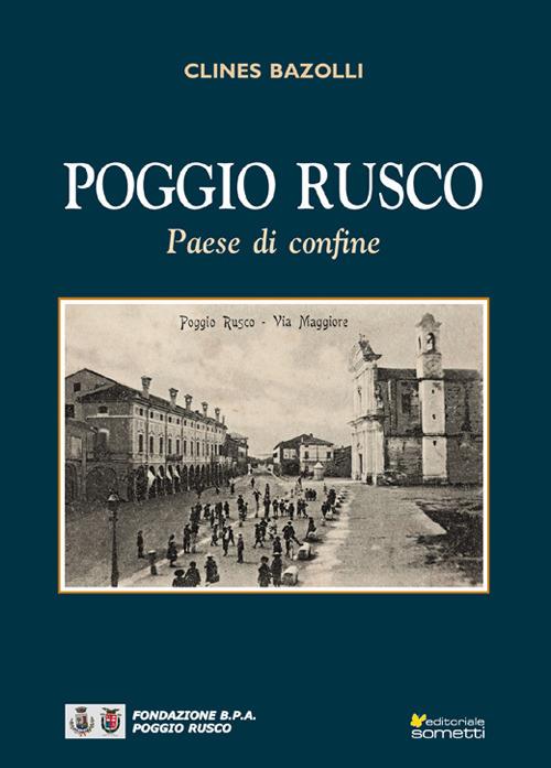 Poggio Rusco. Paese di confine - Clines Bazolli - copertina