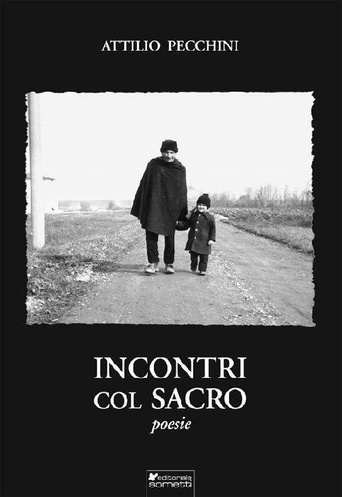 Incontri col sacro - Attilio Pecchini - copertina
