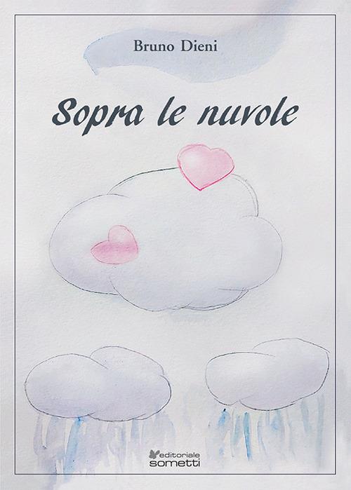 Sopra le nuvole. Una storia - Bruno Dieni - copertina