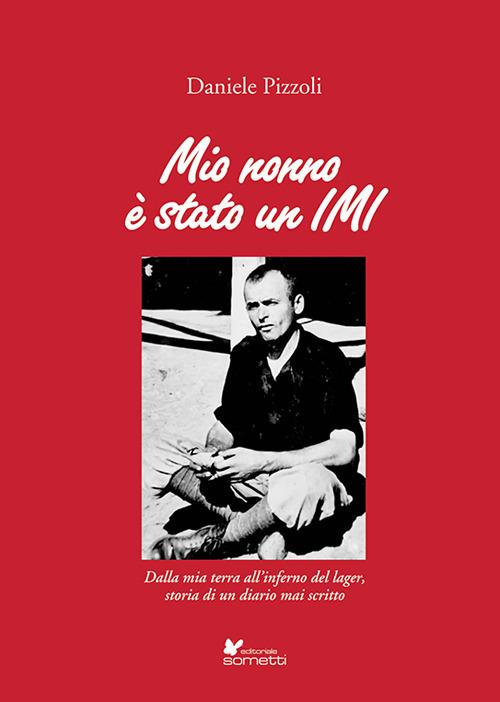 Mio nonno è stato un IMI - Daniele Pizzoli - copertina