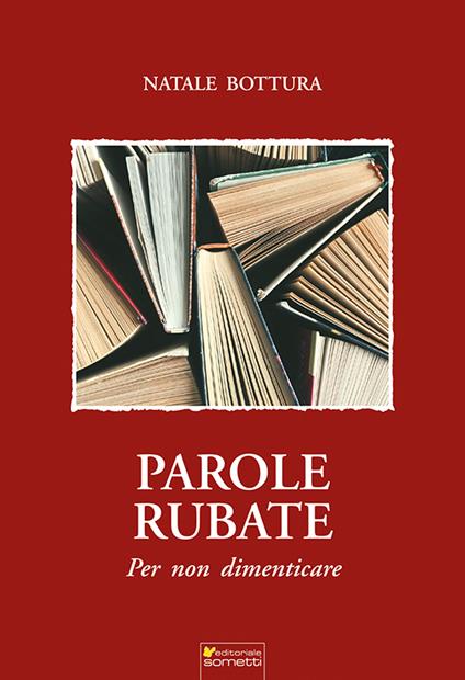 Parole rubate. Per non dimenticare - Natale Bottura - copertina