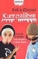 Kumpalibre. Capsula e Nucleo: due neuroni a piede libero