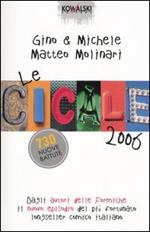 Le cicale. Anno 2006