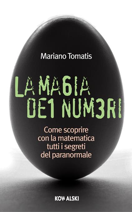La magia dei numeri. Come scoprire con la matematica tutti i segreti del paranormale - Mariano Tomatis - ebook