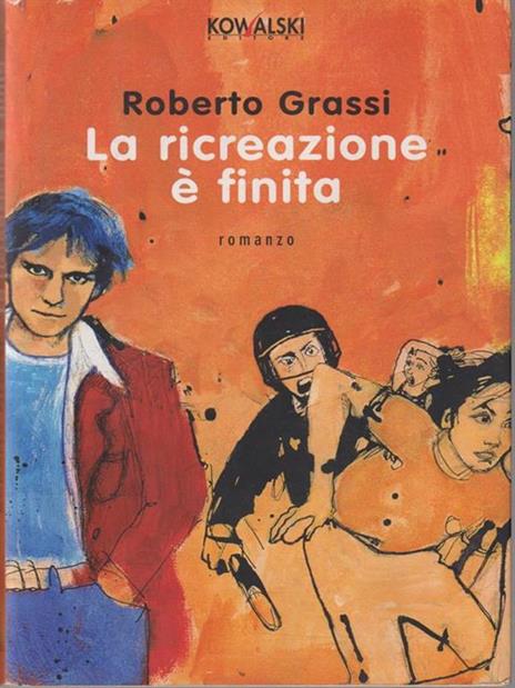 La ricreazione è finita - Roberto Grassi - 2