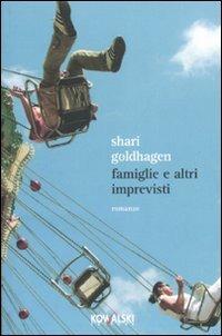 Famiglie e altri imprevisti - Shari Goldhagen - copertina