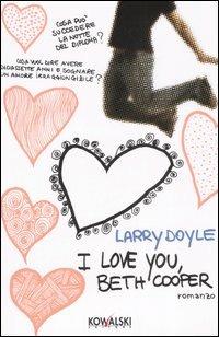 I love you, Beth Cooper - Larry Doyle - copertina